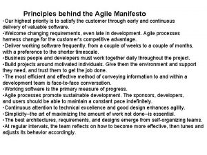 Principles behind the Agile Manifesto Our highest priority