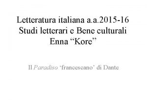 Letteratura italiana a a 2015 16 Studi letterari