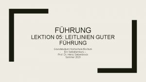 FHRUNG LEKTION 05 LEITLINIEN GUTER FHRUNG Grundstudium Hochschule