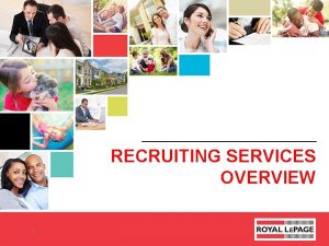 RECRUITING SERVICES OVERVIEW 1 Training Accountability Setting you