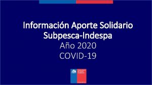 Informacin Aporte Solidario SubpescaIndespa Ao 2020 COVID19 Agenda