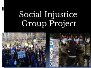 Social Injustice Group Project Social Injustice Current Event