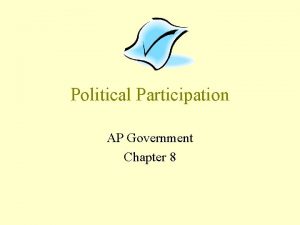 Political Participation AP Government Chapter 8 NonVoting Voting