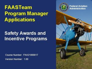 FAASTeam Program Manager Applications Safety Awards and Incentive