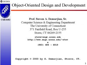 ObjectOriented Design and Development CSE 4102 Prof Steven