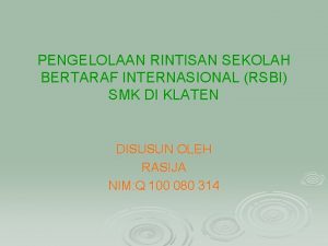 PENGELOLAAN RINTISAN SEKOLAH BERTARAF INTERNASIONAL RSBI SMK DI