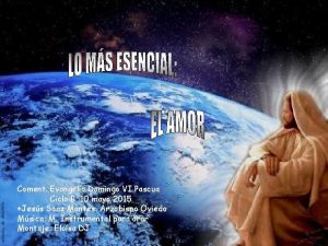 Coment Evangelio Domingo VI Pascua Ciclo B 10