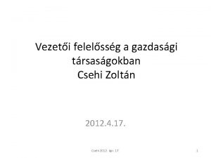 Vezeti felelssg a gazdasgi trsasgokban Csehi Zoltn 2012