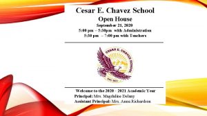 Cesar E Chavez School Open House September 21