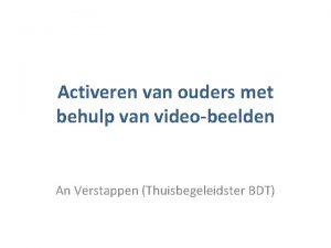 Activeren van ouders met behulp van videobeelden An