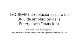 ESQUEMAS de soluciones para un DNU de ampliacin