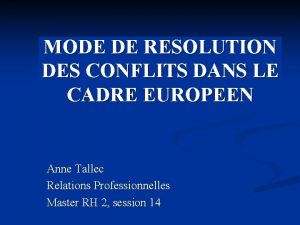 MODE DE RESOLUTION DES CONFLITS DANS LE CADRE