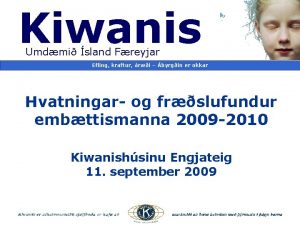 Kiwanis Umdmi sland Freyjar Efling kraftur ri byrgin