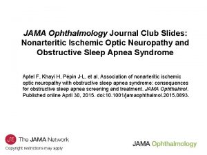 JAMA Ophthalmology Journal Club Slides Nonarteritic Ischemic Optic