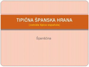 TIPINA PANSKA HRANA comida tpica espaola panina panija