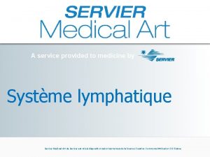 A service provided to medicine by Systme lymphatique