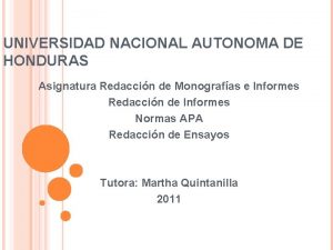 UNIVERSIDAD NACIONAL AUTONOMA DE HONDURAS Asignatura Redaccin de