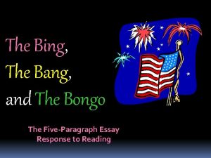 The Bing The Bang and The Bongo The