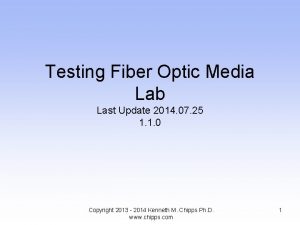 Testing Fiber Optic Media Lab Last Update 2014