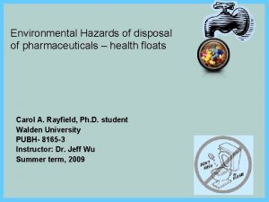 Environmental Hazards of disposal of pharmaceuticals health floats
