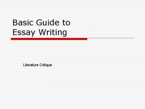 Basic Guide to Essay Writing Literature Critique Writing