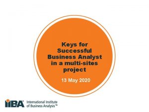 Keys for Successful Business Analyst in a multisites