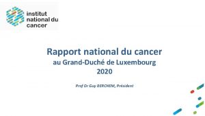 Rapport national du cancer au GrandDuch de Luxembourg