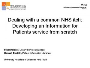 Dealing with a common NHS itch Developing an