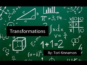 Transformations By Tori Kinnamon TEKS 2 nd Grade