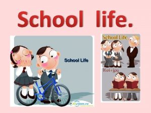 School life School life Read and say what