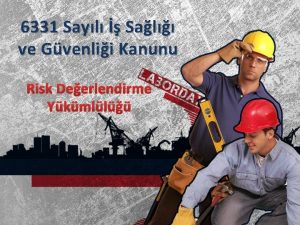 6331 Sayl Sal ve Gvenlii Kanunu Risk Deerlendirme