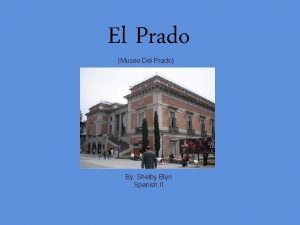 El Prado Museo Del Prado By Shelby Blyn