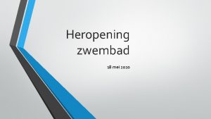 Heropening zwembad 18 mei 2020 Veiligheid en hygine