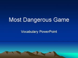 Most Dangerous Game Vocabulary Power Point Tangible Part