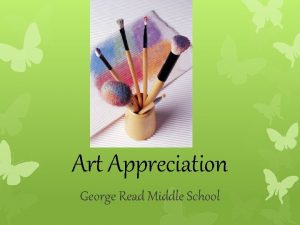 Art Appreciation George Read Middle School Art Appreciation