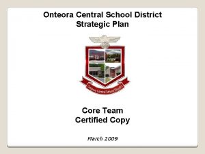 Onteora Central School District Strategic Plan Core Team