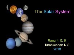 The Solar System Rang 4 5 6 Knockconan