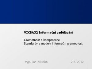 VIKBA 32 Informan vzdlvn Gramotnost a kompetence Standardy