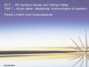 ACT Att hantera stress och frmja hlsa Trff