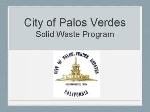 City of Palos Verdes Solid Waste Program General