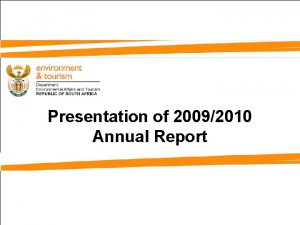 Presentation of 20092010 Annual Report Presentation overview Departmental