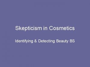 Skepticism in Cosmetics Identifying Detecting Beauty BS Perry