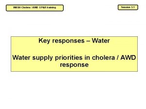 WASH Cholera AWD EPR training Session 3 1