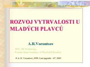 ROZVOJ VYTRVALOSTI U MLADCH PLAVC A R Vorontsov