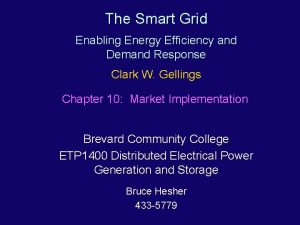 The Smart Grid Enabling Energy Efficiency and Demand