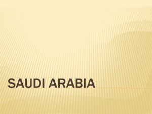 SAUDI ARABIA ESSENTIAL QUESTIONS What resources does Saudi