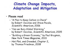 Climate Change Impacts Adaptation and Mitigation Please read