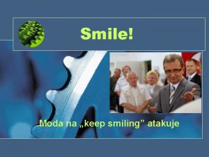 Smile Moda na keep smiling atakuje Z Korzeniewski