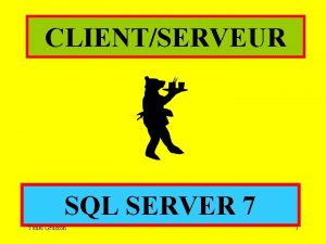 CLIENTSERVEUR SQL SERVER 7 Yonel Grusson 1 SQL