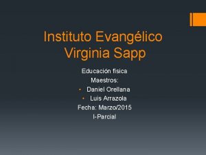 Instituto Evanglico Virginia Sapp Educacin fsica Maestros Daniel